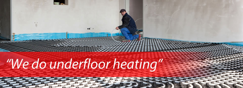 "We do underfloor heating"